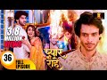 र द र न बच ई प र य क ज न Pyaar Kii Raahein Today S Episode 36 Dangal TV New Hindi Tv Serial 