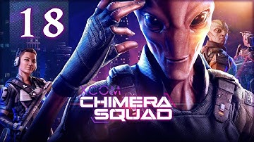 XCOM Chimera Squad - This is Epic - Part 18 [Impossible Gameplay]