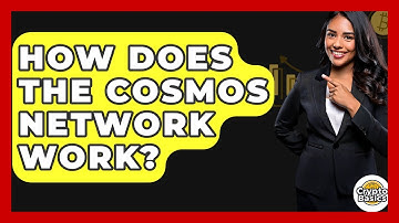 How Does The Cosmos Network Work? - CryptoBasics360.com