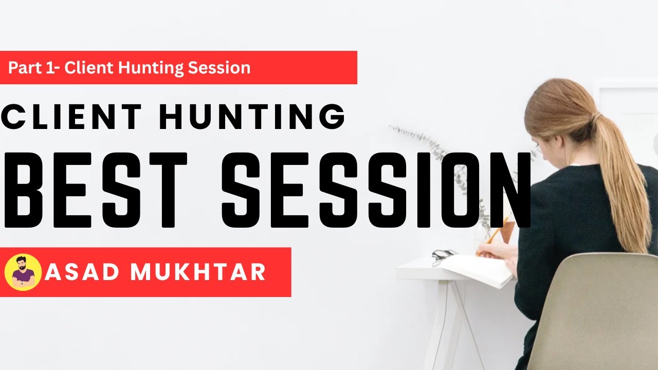 Live Class - Best Client Hunting Session - Client Hunting - Asad ...