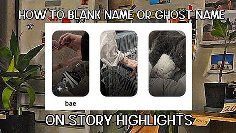 how to blank name or ghost name on story highlights | Roleplayer Tuts