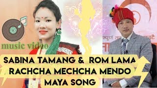Rachcha Mechcha By Rom Lama & Sabina Tamang
