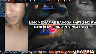 LINK MEDIAFIRE RANGGA PART 2 NO PW || GAMEPLAY ML JHONSON