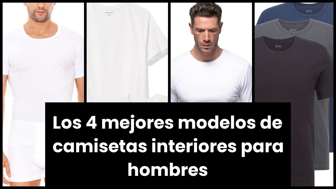 【CAMISETA INTERIOR HOMBRE】Los 4 mejores modelos de camisetas interiores ...