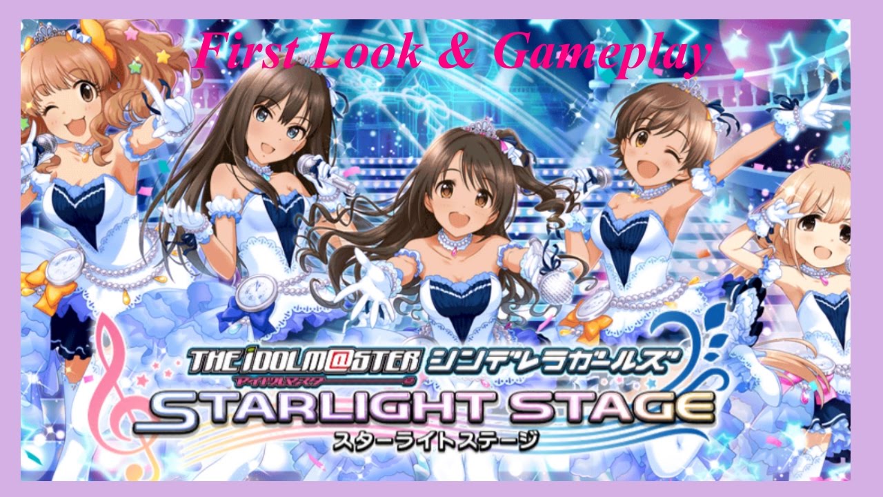 The Idolmaster Cinderella Girls Starlight Stage First Look Gameplay Youtube
