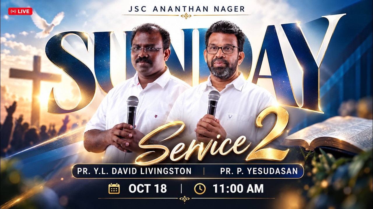 SUNDAY SERVICE -2 | PR.P.YESUDASAN | OCT 17 | 11.00AM | JSC ANANTHAN NAGER
