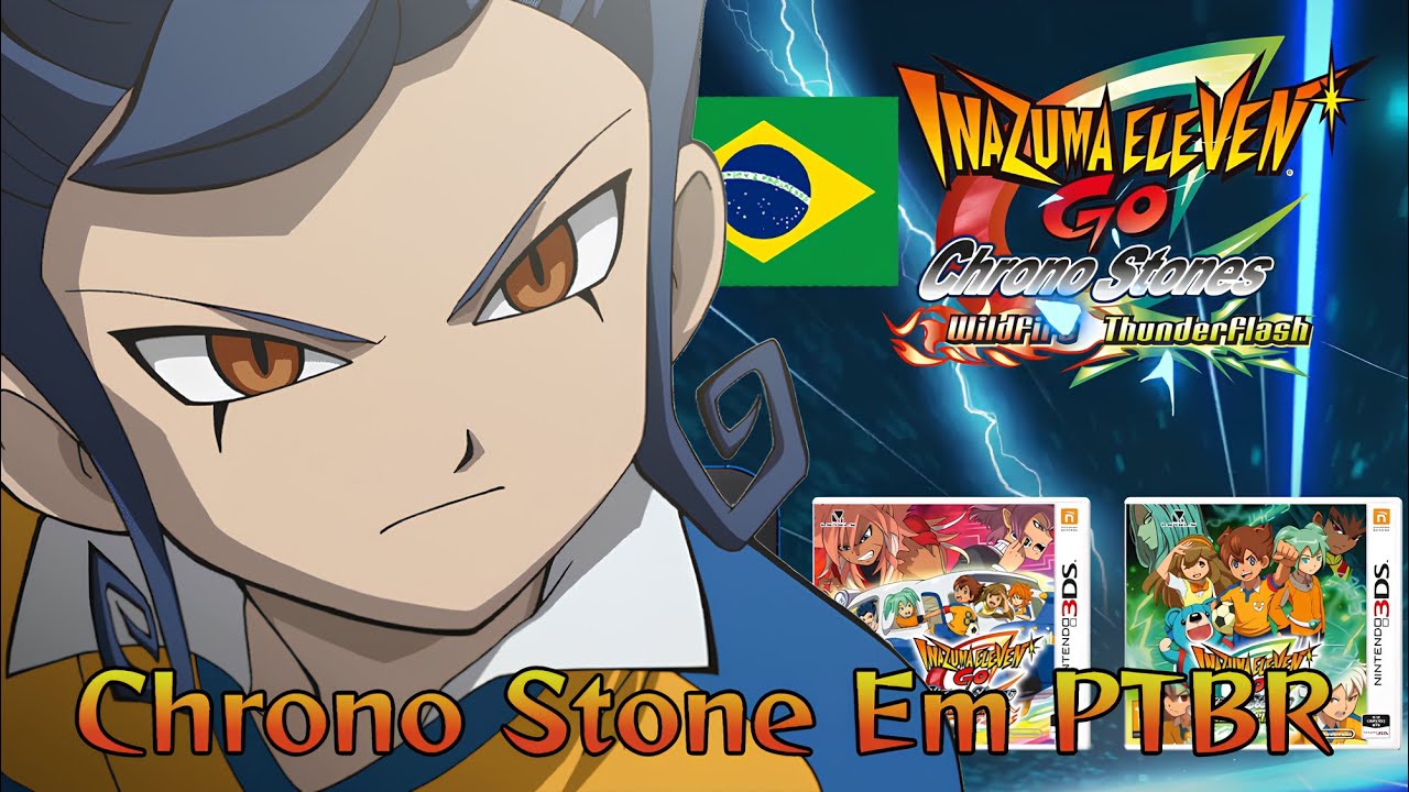 TRADUÇÃO INAZUMA ELEVEN GO CHRONO STONE!!! Super Onze de 3DS Em Português (Lançamento)