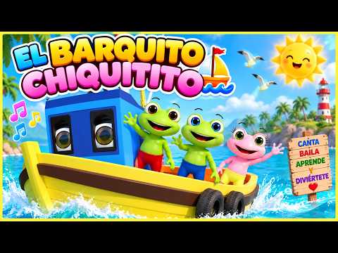 El Barquito Chiquitito 🚢🐸 | Canciones Infantiles para Niños | La Sapita y sus Amigos