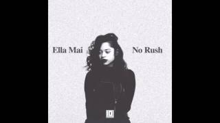 Ella Mai - No Rush [Official Audio]