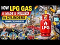 LPG Gas Kaise Banti Hai Factory Mein? | Cylinder Filling Process Step by Step 