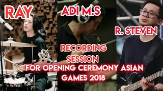 Ray Prasetya & Adie M.S & R. Steven (Recording session for opening ceremony asian games 2018)