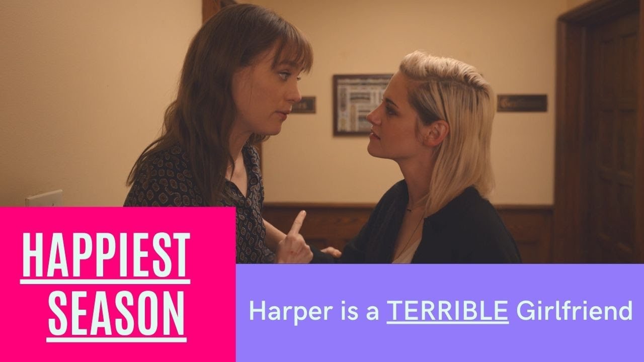 HAPPIEST SEASON Harper is a horrible girlfriend YouTube