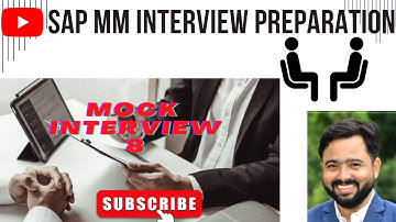 MOCK INTERVIEW SESSION-8|SAP MM MOCK INTERVIEW FOR experienced 2-4 years #sap #sapmm #interview