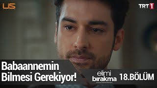 Cenk’in kararı! - Elimi Bırakma 18. Bölüm