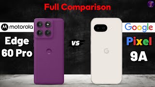 Motorola Edge 60 Pro vs Google Pixel 9A : Full Comparison⚡Which One Is Better?