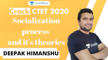 Crack CTET 2020 | Socialization process and its Theories l CDP l Deepak Himanshu | Unacademy Shiksha
