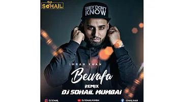 Bewafa Imran Khan - (Remix) - DJ SOHAIL