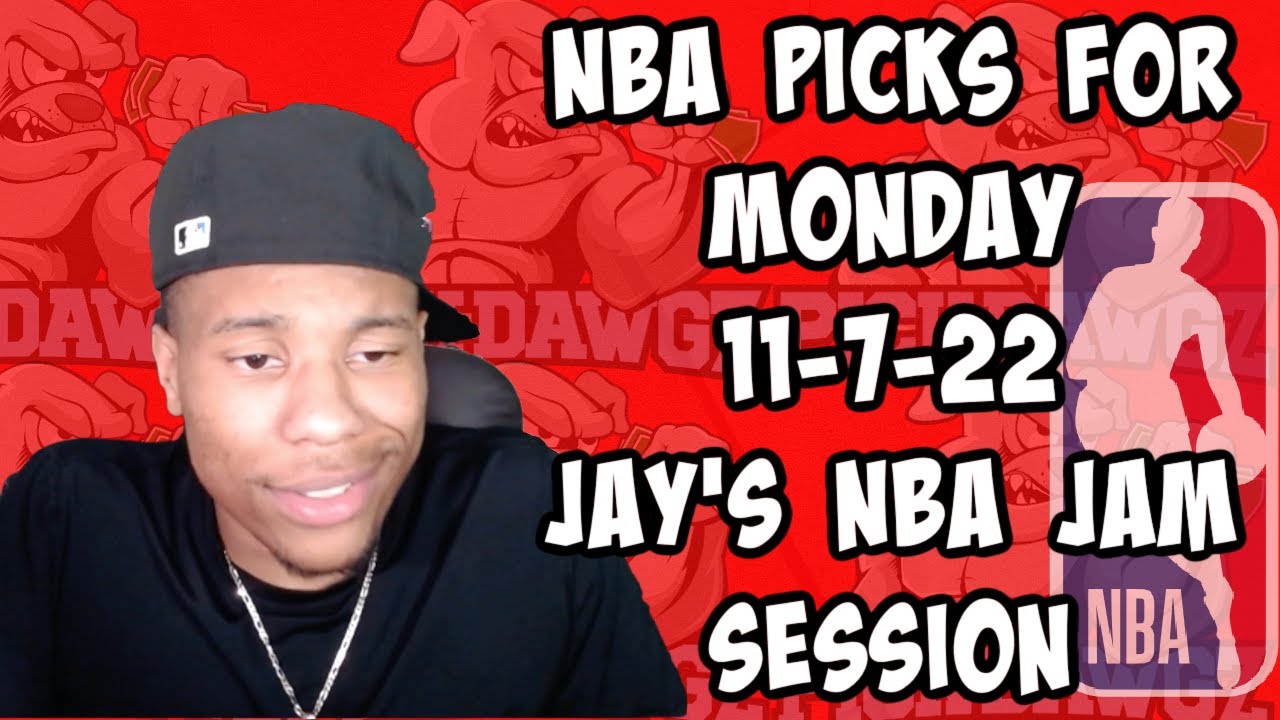 NBA Picks & Predictions Monday 11/7/22 Jay's NBA Jam Session YouTube