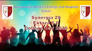 Annapoorana Medical College and Hospitals Salem | Synergia 25 | Extaza 6.0 | College Day 2025