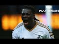 Bafétimbi Gomis S 17 Goals For Swansea City