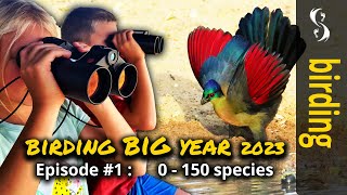 Birding BIG Year 2023 : Episode #1