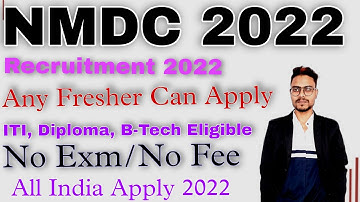 NMDC Recruitment 2022⏺️ ITI Diploma B-Tech Apply 2022/// All India Vacancy 2022 NMDC Vacancy 2022