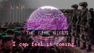 The Fire Rises - I can feel it coming... (First European War edit)