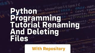 Famous python programming tutorial renaming and deleting files Net Worth