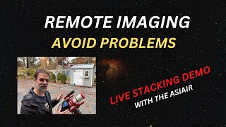 Remote Imaging: Avoid Problems & Live Stacking - ASIAIR #astro #astrophotography #astronomy