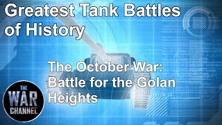 Greatest Tank Battles of History | Season 1 | Episode 2 | October War Battle for the Golan Heights