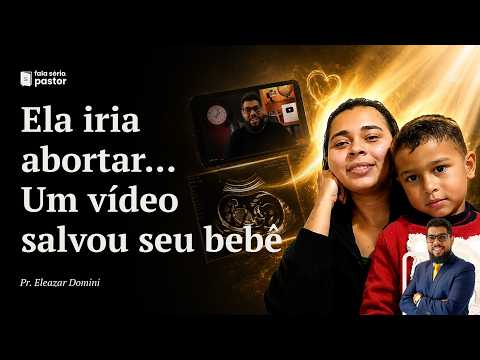 She was going to have an abortion, watched a "Fala Sério, Pastor" video, and changed her mind. It...