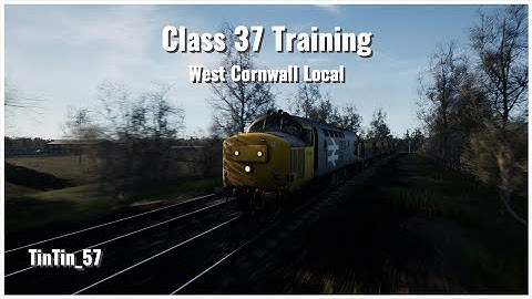 Train Sim World 2 - Class 37 Tutorial - West Cornwall Local