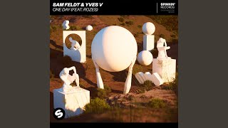 One Day (feat. ROZES) - Sam Feldt & Yves V