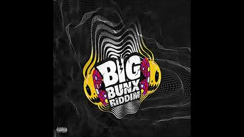 Big Bunx Riddim Mix (2023) [FULL] Najeerii,Roze Don,Rajahwild,Valiant,Konshens,Skeng
