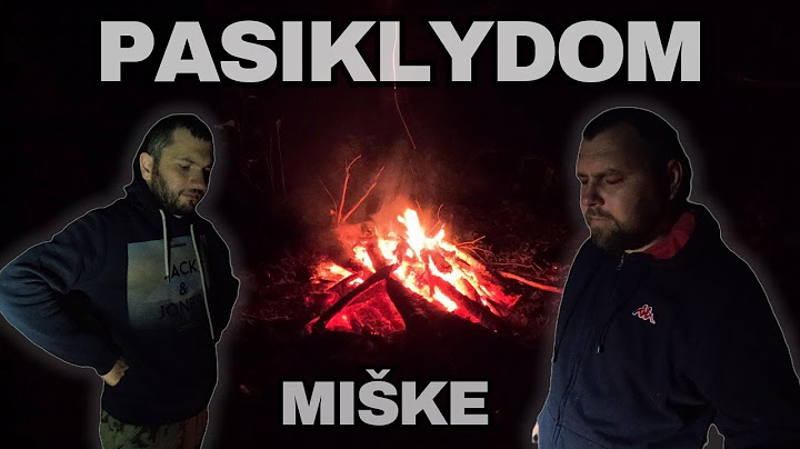 Prisigrybavom, teko praleisti naktį miške plikiem basiem