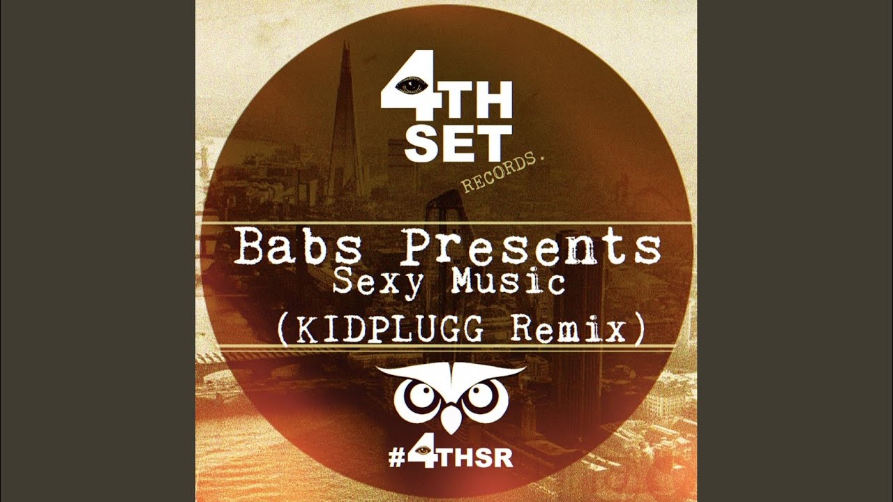 Sexy Music (KIDPLUGG Remix)