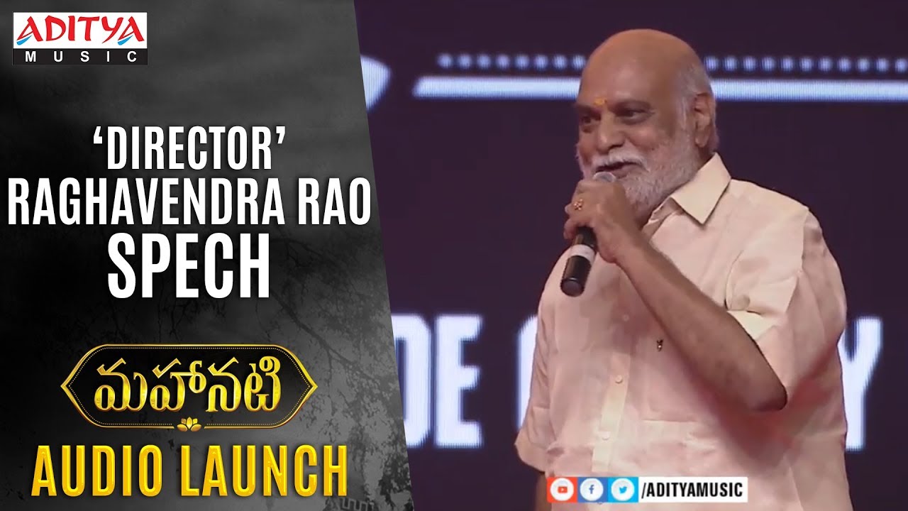 Director Raghavendra Rao Speech @ Mahanati Audio Launch