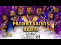 Patient saints radio  episode 414  april 21 2024 p2
