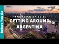 Argentina transportation best ways of getting around argentina fast safe  cheaply flight hacks