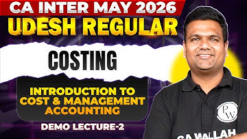 CA Inter Costing: Introduction to Cost & Management Accounting | Udesh May 2026 Batch | CA Sunil Sir