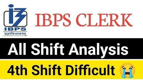 All Shift Analysis 🤯 IBPS CLERK Pre 2023 || 4th Shift Difficult 😨|| 80+ Attempt ????