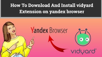 How To Download And Install Vidyard Extension on Yandex browser for PC/Laptop