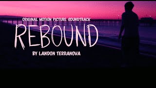 Rebound Official Soundtrack | Full Album - Landon Terranova