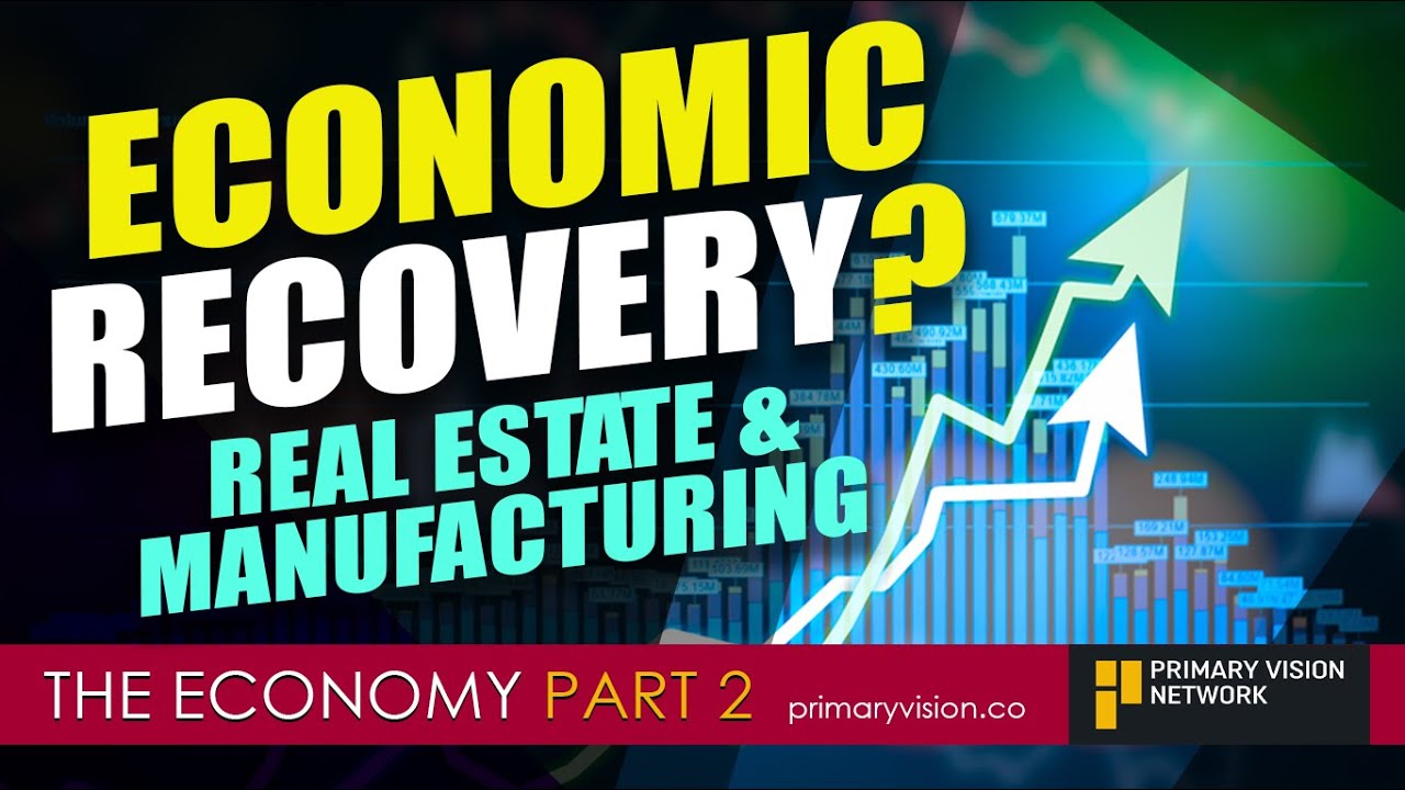 Economic Recovery? Real Estate & Manufacturing Say No PART 2 YouTube