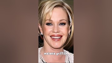 Melanie Griffith#then and now#short