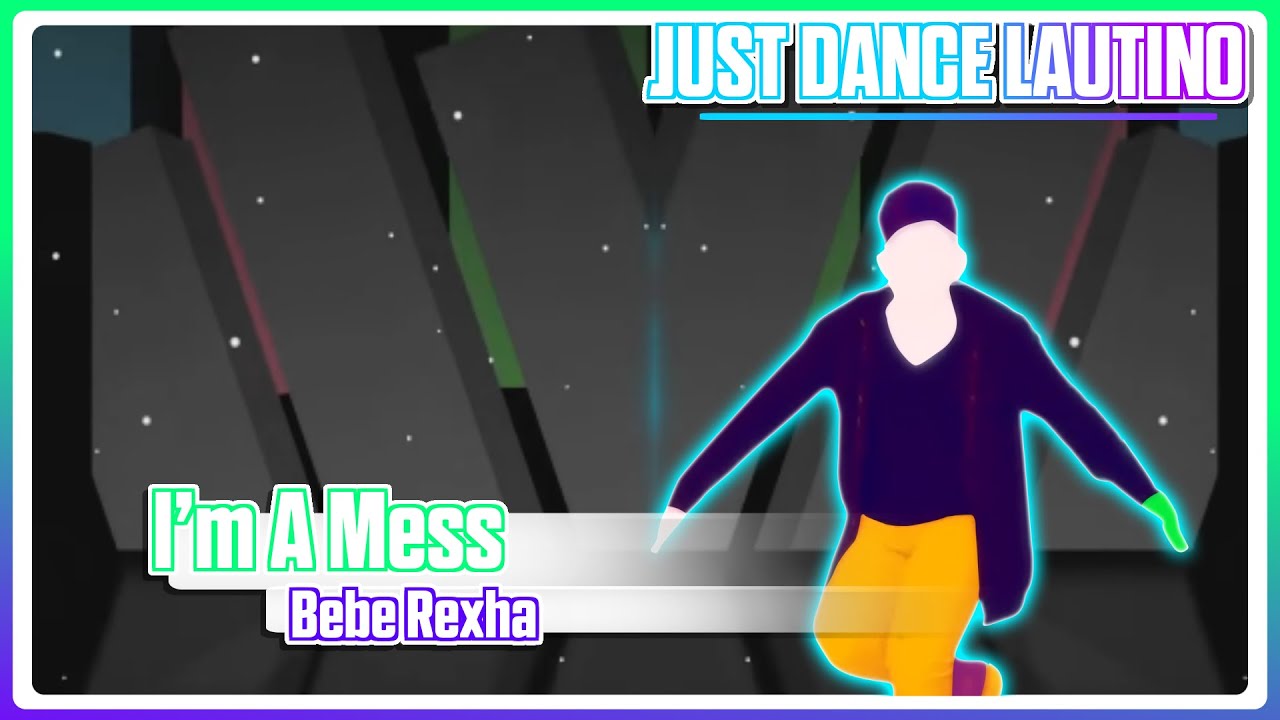 Just Dance 2019 | I'm A Mess by Bebe Rexha | Fanmade