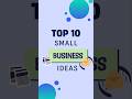 #day12 of #30daychallenges #business #businessideas #businessman top 10 business ideas