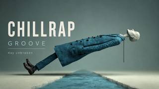 CHILL RAP / CHILL HIP-HOP｜Keep The Day Unbroken｜Vol.18 - YouTube