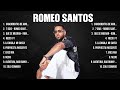 Romeo santos  10 grandes exitos mejores xitos mejores canciones