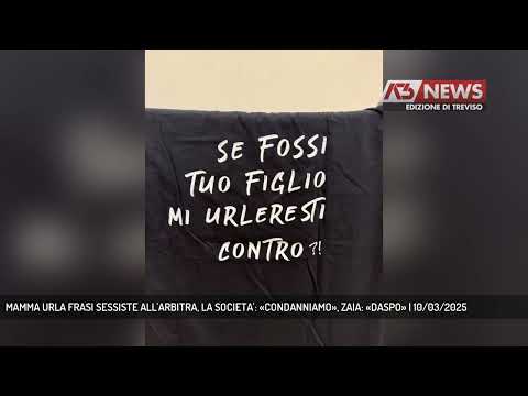 MAMMA URLA FRASI SESSISTE ALL'ARBITRA, LA SOCIETA': «CONDANNIAMO», ZAIA: «DASPO» | 10/03/2025